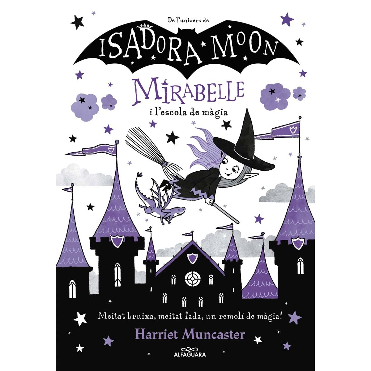 Imagen 0 de Mirabelle 2 - La Mirabelle i l'escola de màgia: Un llibre màgic de l'univers de la Isadora Moon amb purpurina a la coberta!  (Tapa dura)