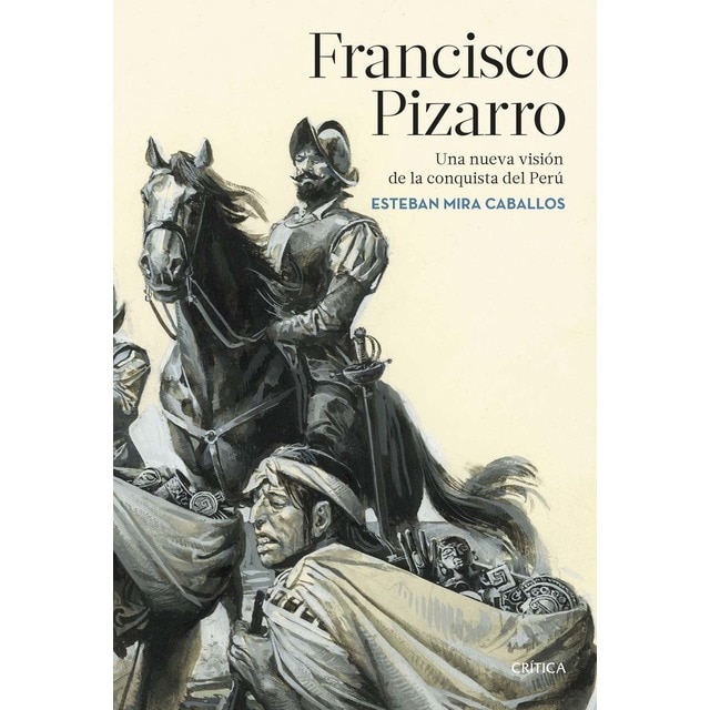 Imagen 0 de Francisco Pizarro: Una nueva visión de la conquista del Perú  (Tapa blanda con solapas)