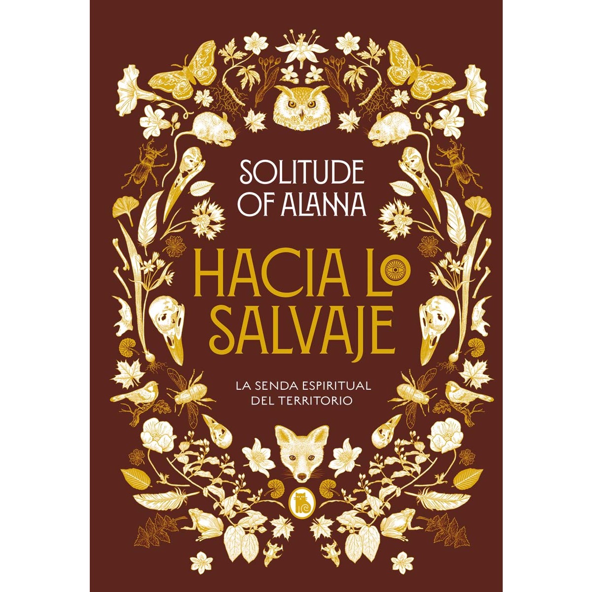 Hacia lo salvaje: La senda espiritual del territorio(Tapa dura) 1