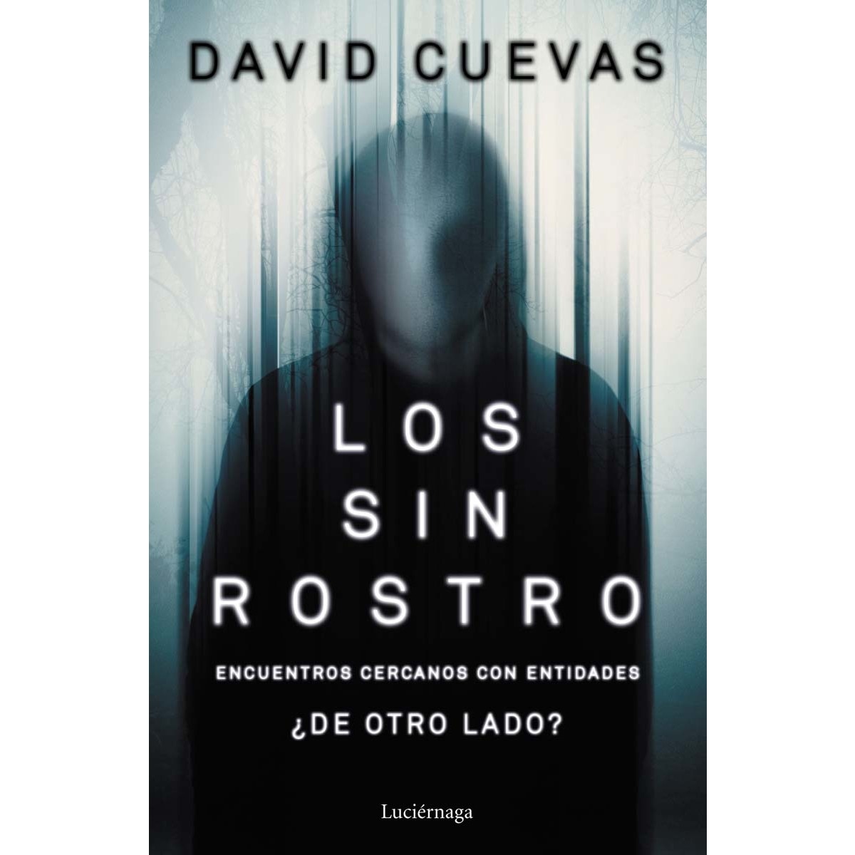 Imagem 0 de Los sin rostro: Encuentros cercanos con entidades ¿de otro lado? (Capa mole com abas)