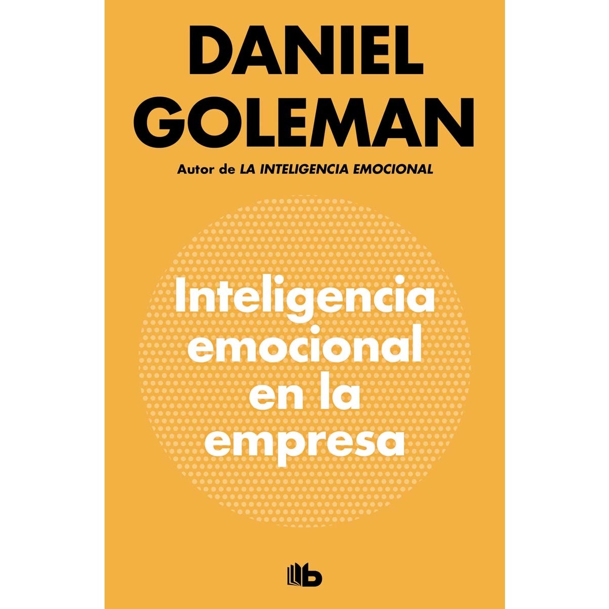 Imagem 0 de Inteligencia emocional en la empresa(Bolsillo) (Tapa blanda)