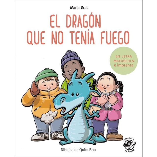 Imagem 0 de El dragón que no tenía fuego: En letra MAYÚSCULA y de imprenta - En letra MAYÚSCULA y de imprenta - libros para niños de 5 y 6 años (Capa mole)