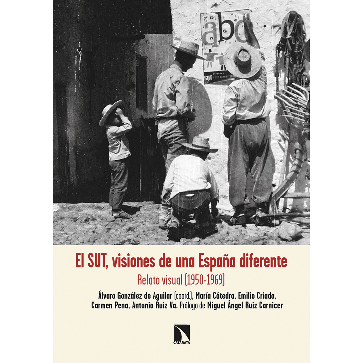 El sut, imágenes de una españa diferente: Relato visual (1950-1969)(Tapa blanda) 1