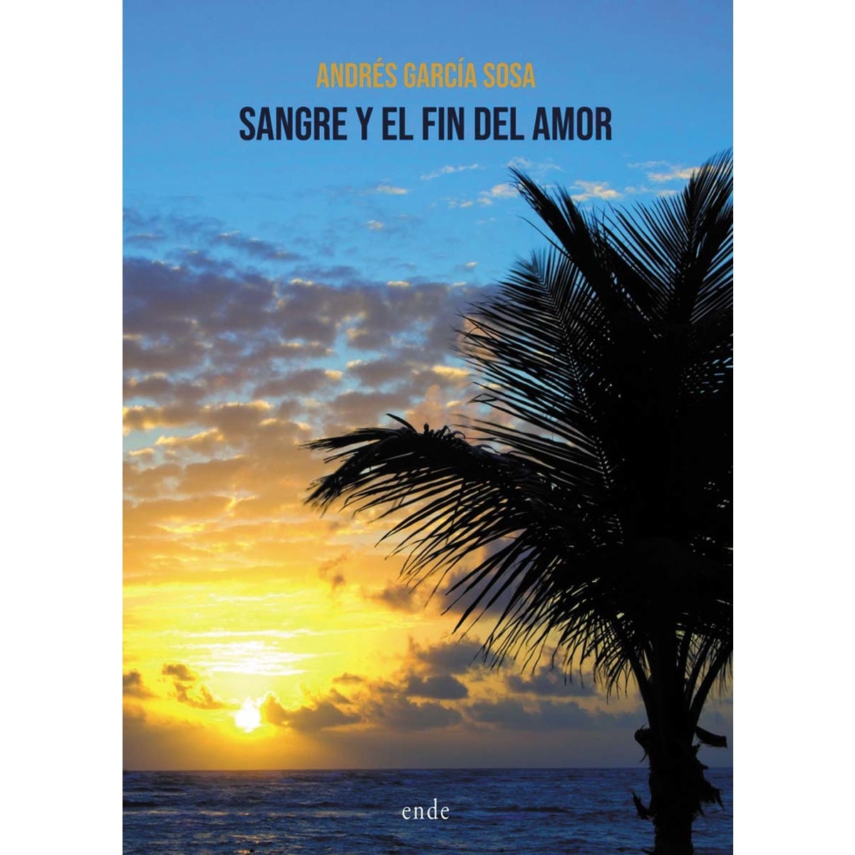 Imagen 0 de Sangre y fin del amor (Bolsillo) (Tapa blanda)
