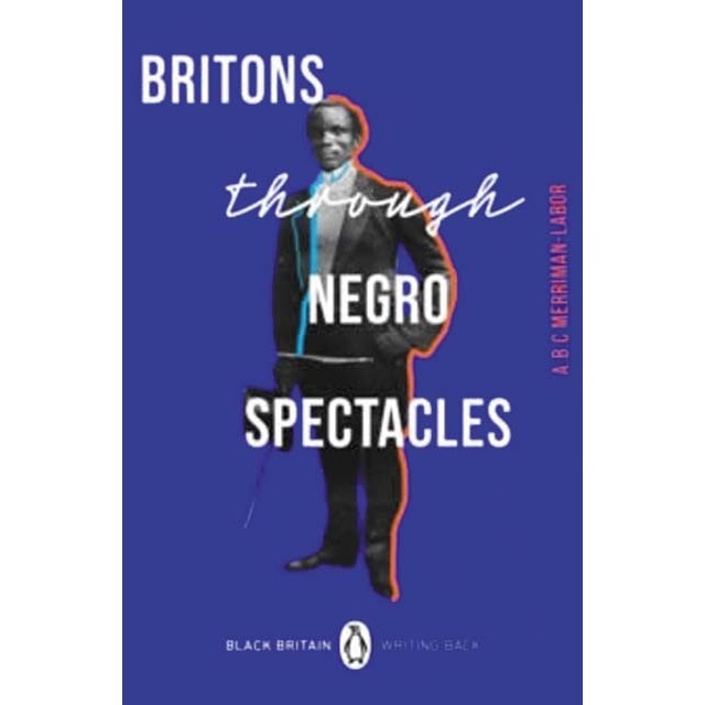 Britons through negro spectacles 1