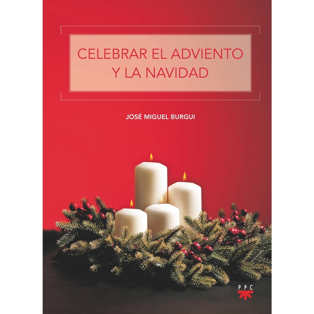 Celebrar el Adviento y la Navidad (Capa mole) 1