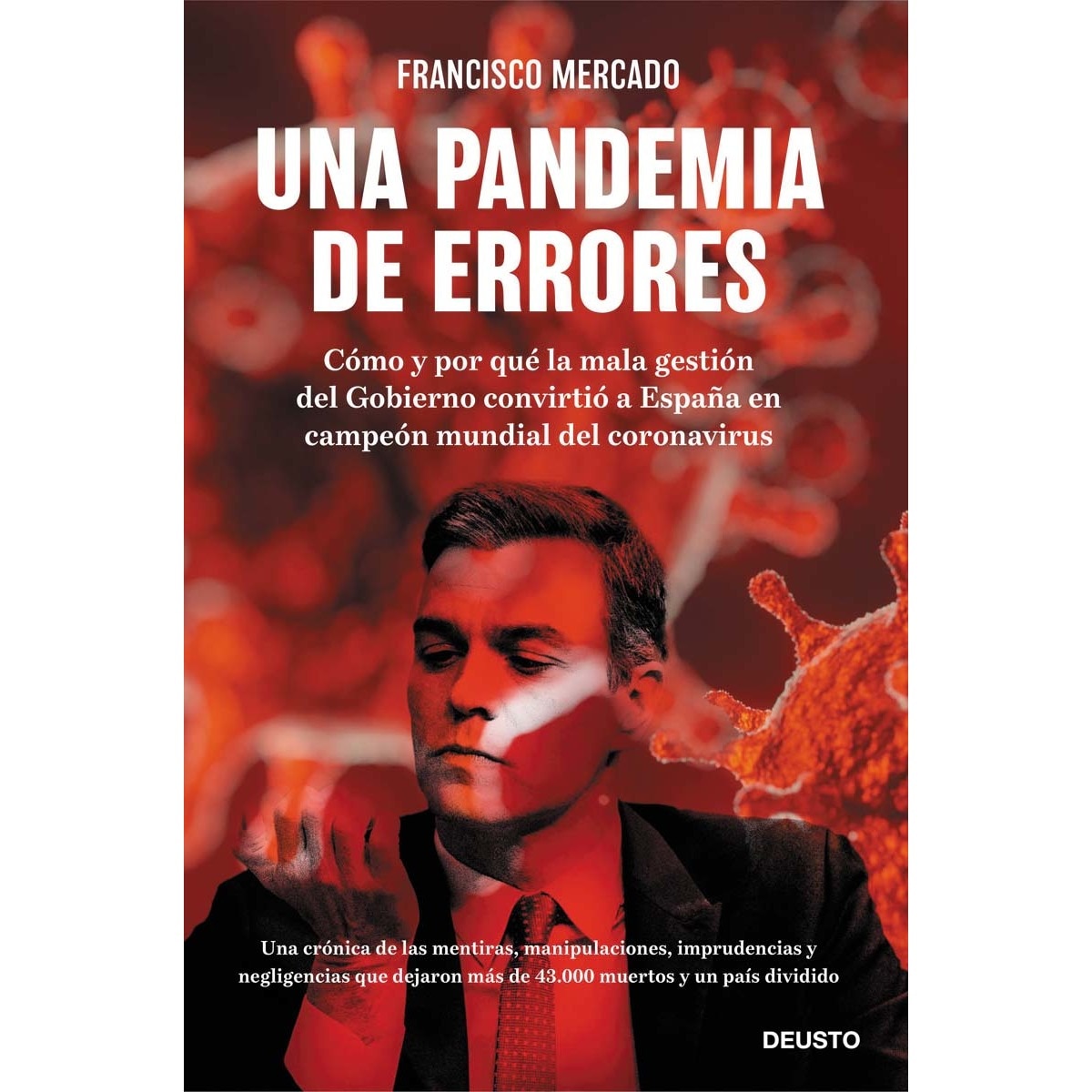 Una pandemia de errores: Cómo y por qué la mala gestión del Gobierno convirtió a España en campeona mundial del coronavirus (Capa mole com abas) 1