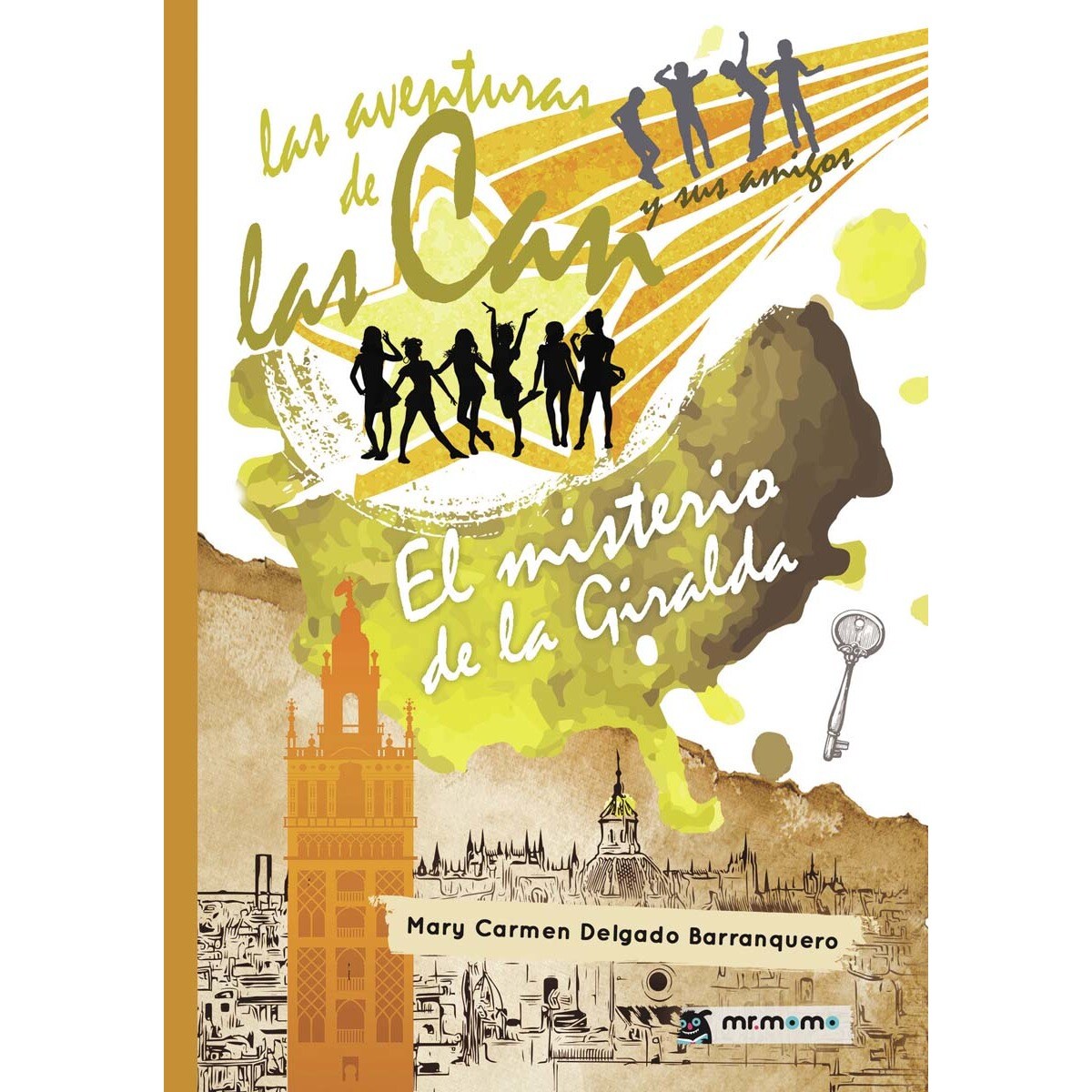 Las aventuras de las Can y sus amigos. El misterio de la Giralda (Capa mole) 1