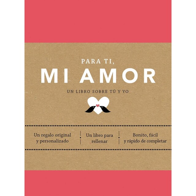 Imagen 0 de Para ti, mi amor (edición oficial): El regalo personalizable ideal para parejas en San Valentín  (Tapa dura)