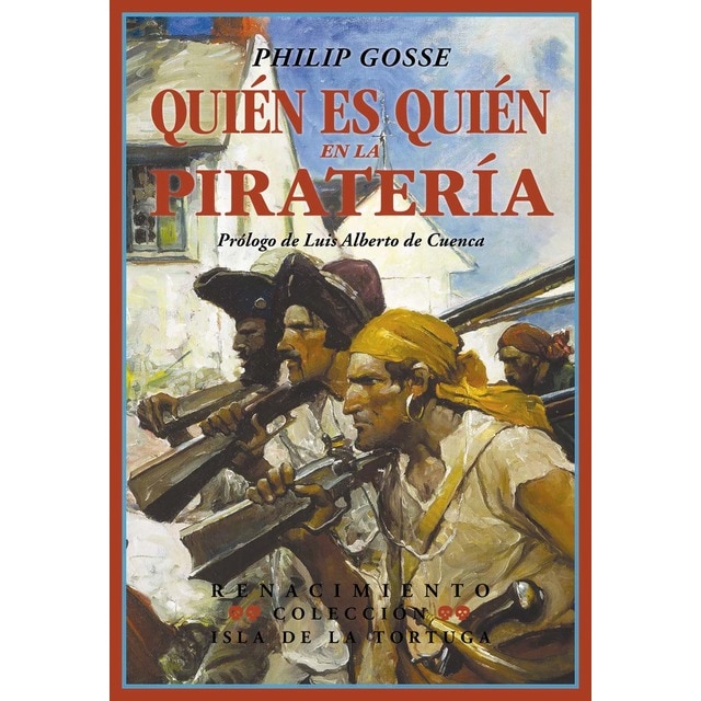 Imagen 0 de Quién es quién en la piratería: hechos singulares de las vidas y muertes de los piratas y bucaneros