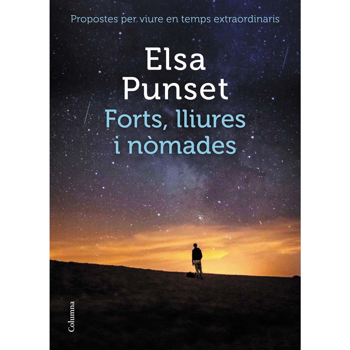 Forts, lliures i nòmades: Propostes per viure en temps extraordinaris (Capa mole com abas) 1