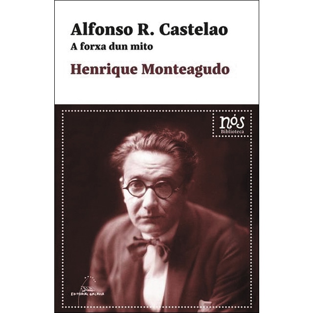 Alfonso R. Castelao. A forxa dun mito (Capa mole) 1