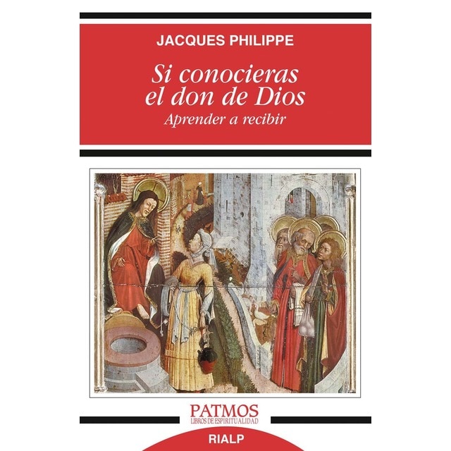 Imagen 0 de Si conocieras el don de Dios: Aprender a recibir  (Tapa blanda)