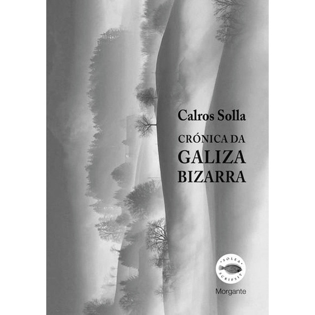 Imagem 0 de Crónica da Galiza bizarra (Capa mole)