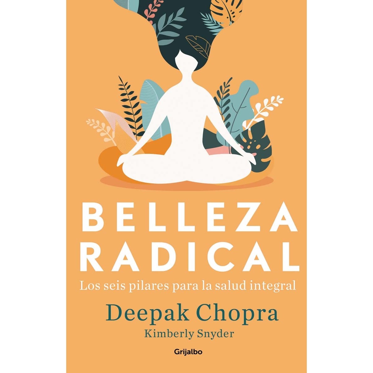 Imagem 0 de Belleza radical: Los seis pilares para la salud integral(Tapa blanda)