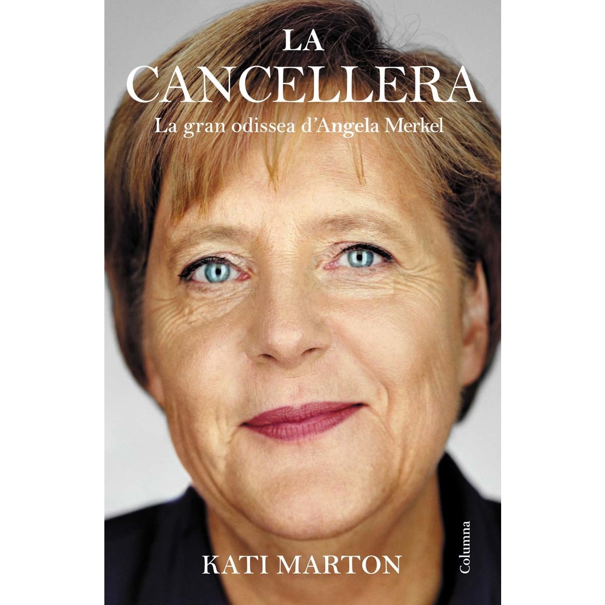 La Cancellera: La gran odissea d'Angela Merkel (Capa mole com abas) 1