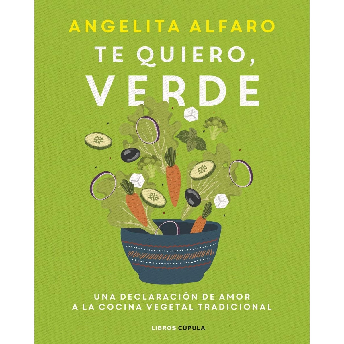 Imagem 0 de Te quiero, verde: Una declaración de amor a la cocina vegetal tradicional (Capa mole com abas)