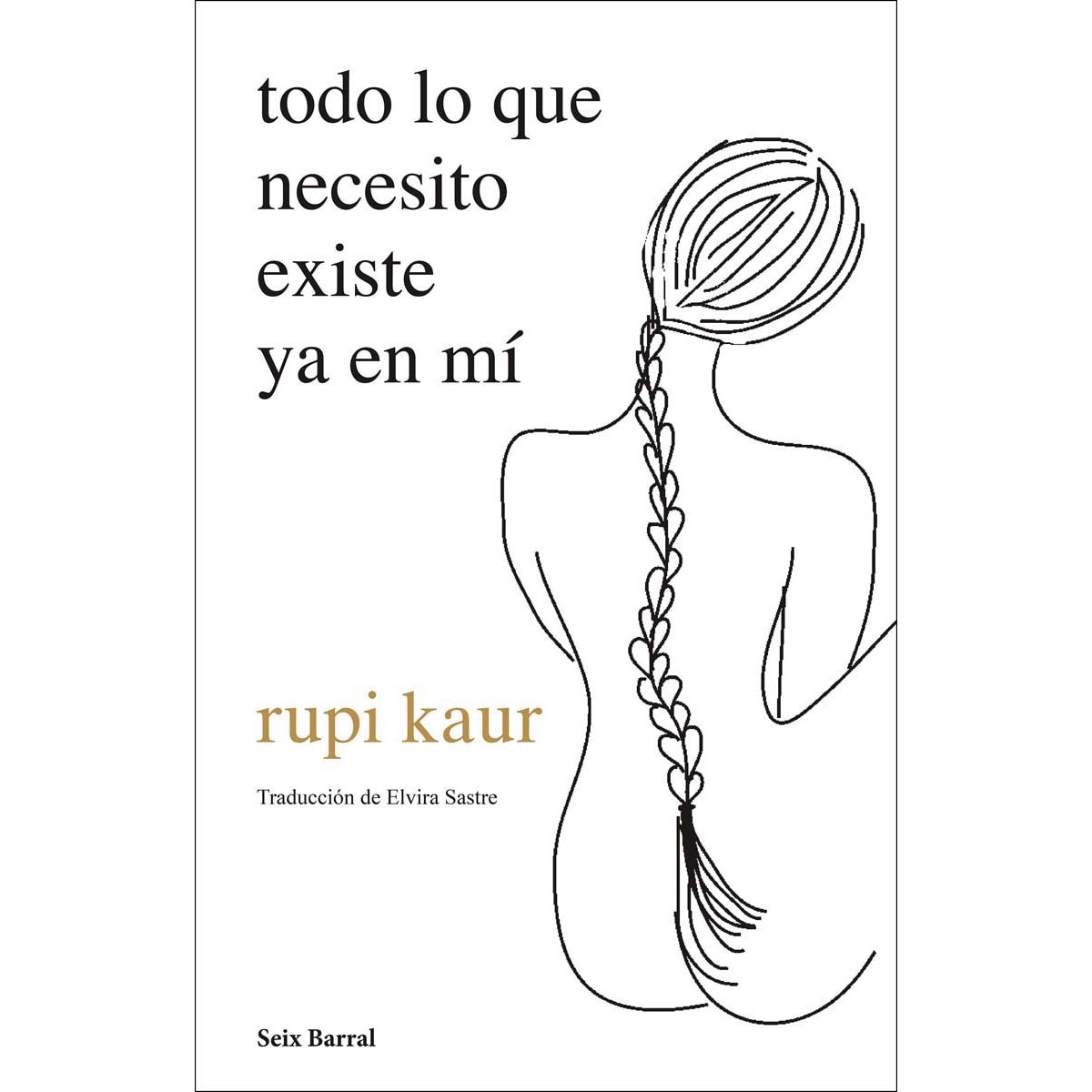 Imagen 0 de todo lo que necesito existe ya en mí  (Tapa blanda)