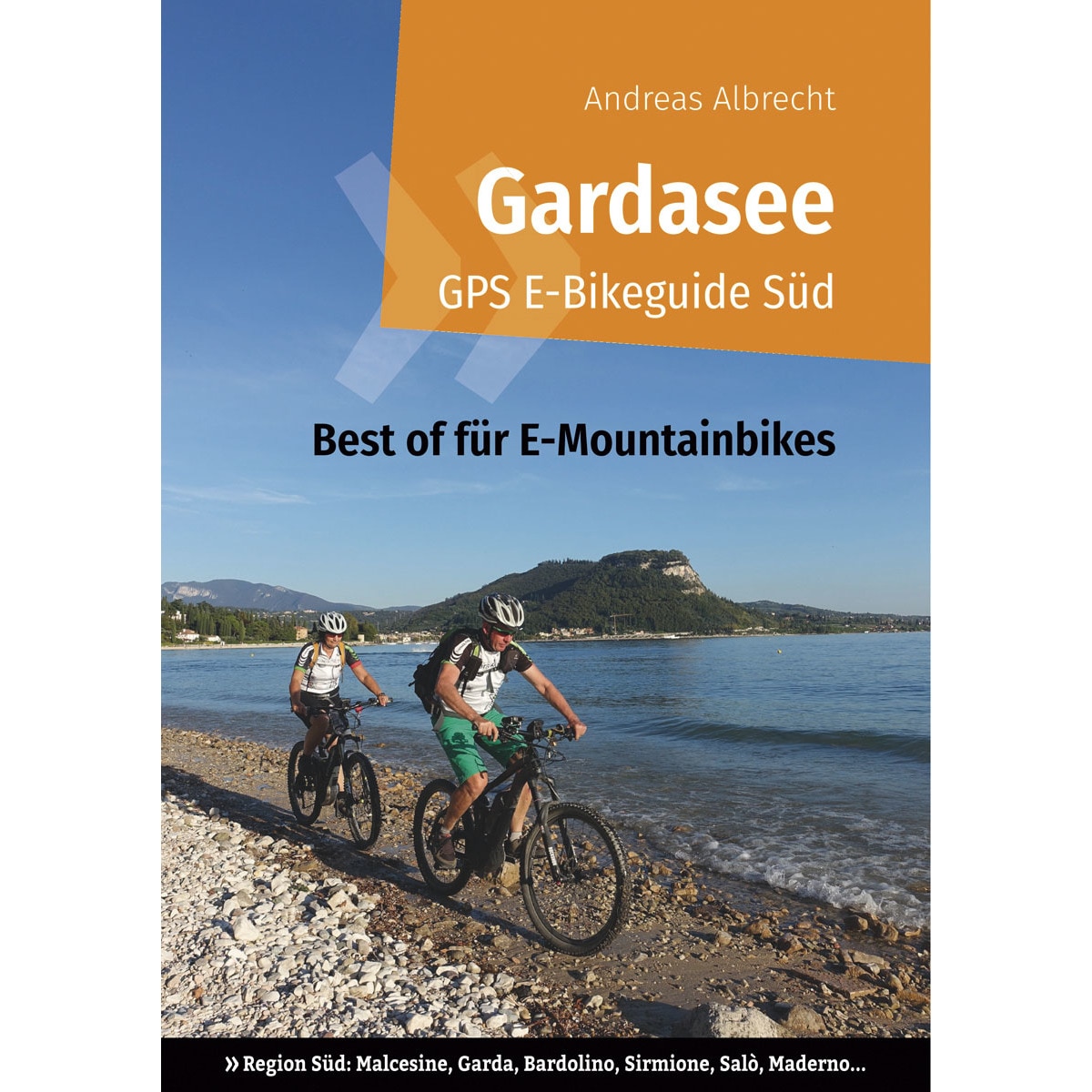Imagem 0 de Gardasee GPS E-Bikeguide Süd: Best of für E-Mountainbikes - Region Süd: Malcesine, Garda, Bardolino, Sirmione, Salò, Maderno...
