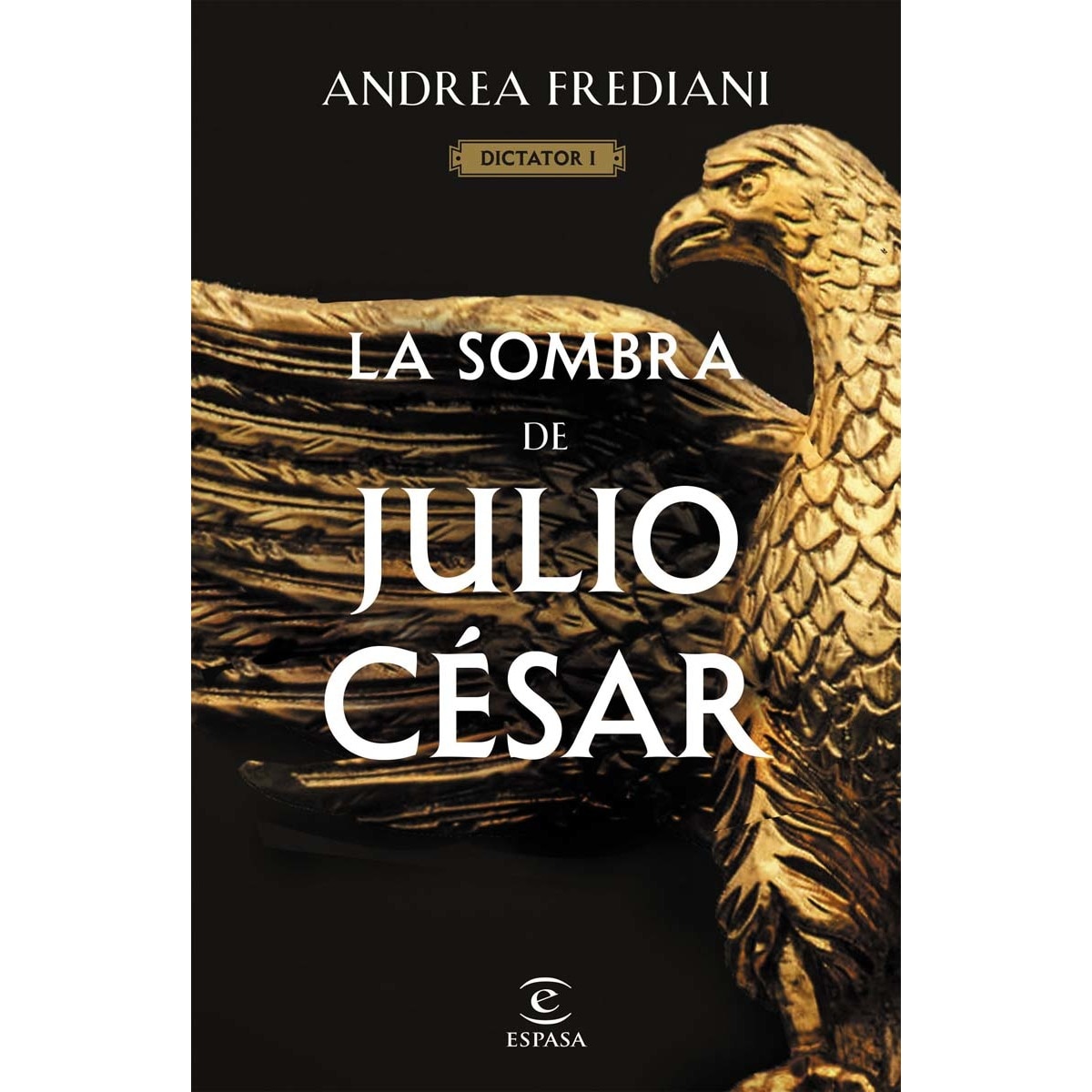 La sombra de Julio César (Serie Dictator 1) 1