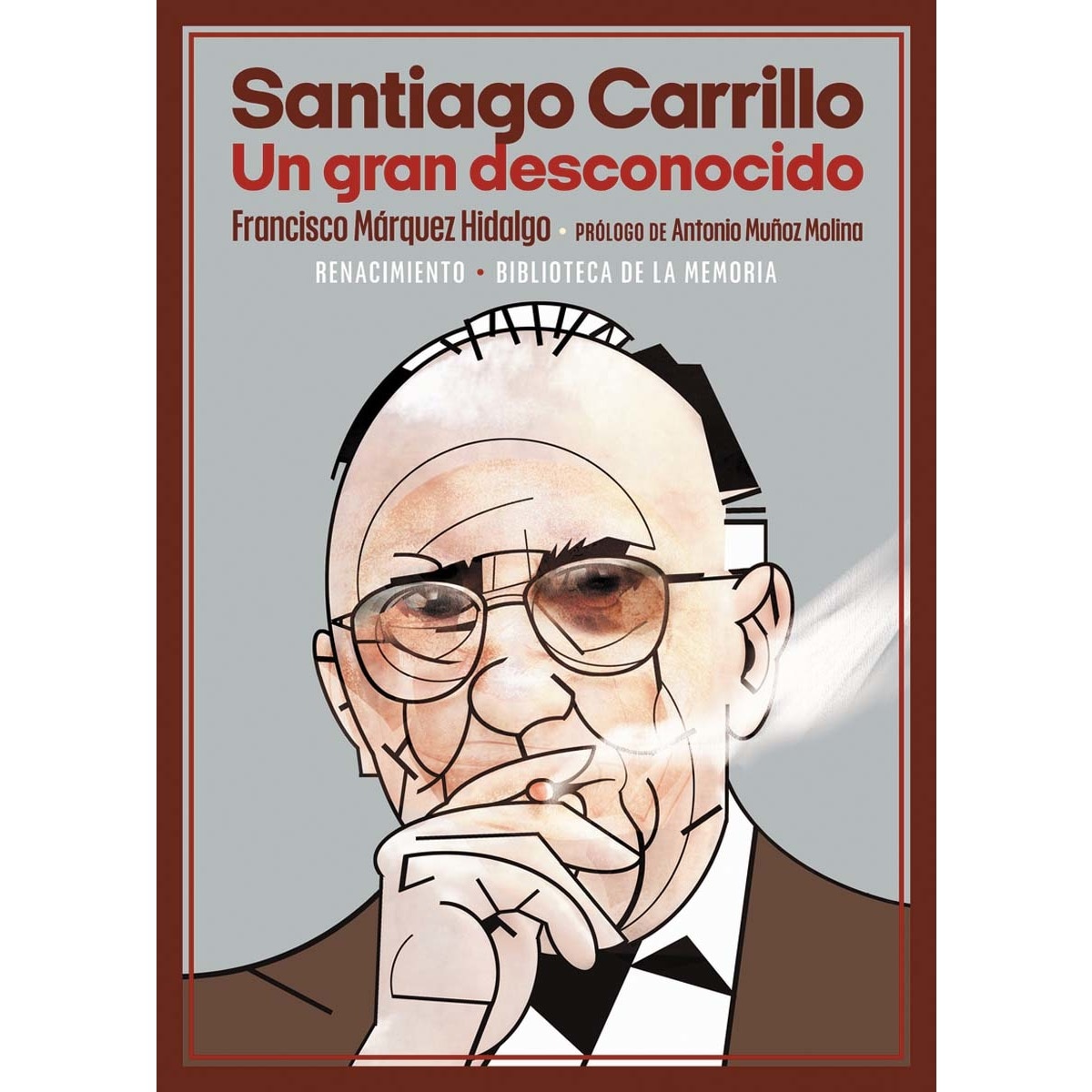 Santiago Carrillo. Un gran desconocido (Capa mole) 1