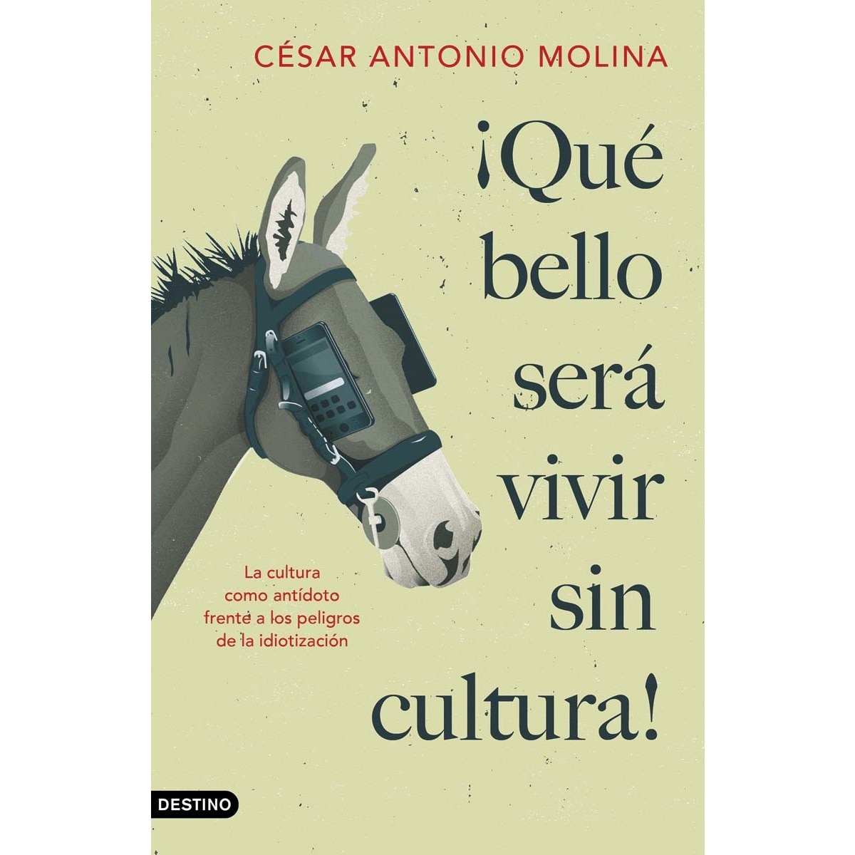 Imagem 0 de ¡Qué bello será vivir sin cultura!: La cultura como antídoto frente a los peligros de la idiotización (Capa mole com abas)