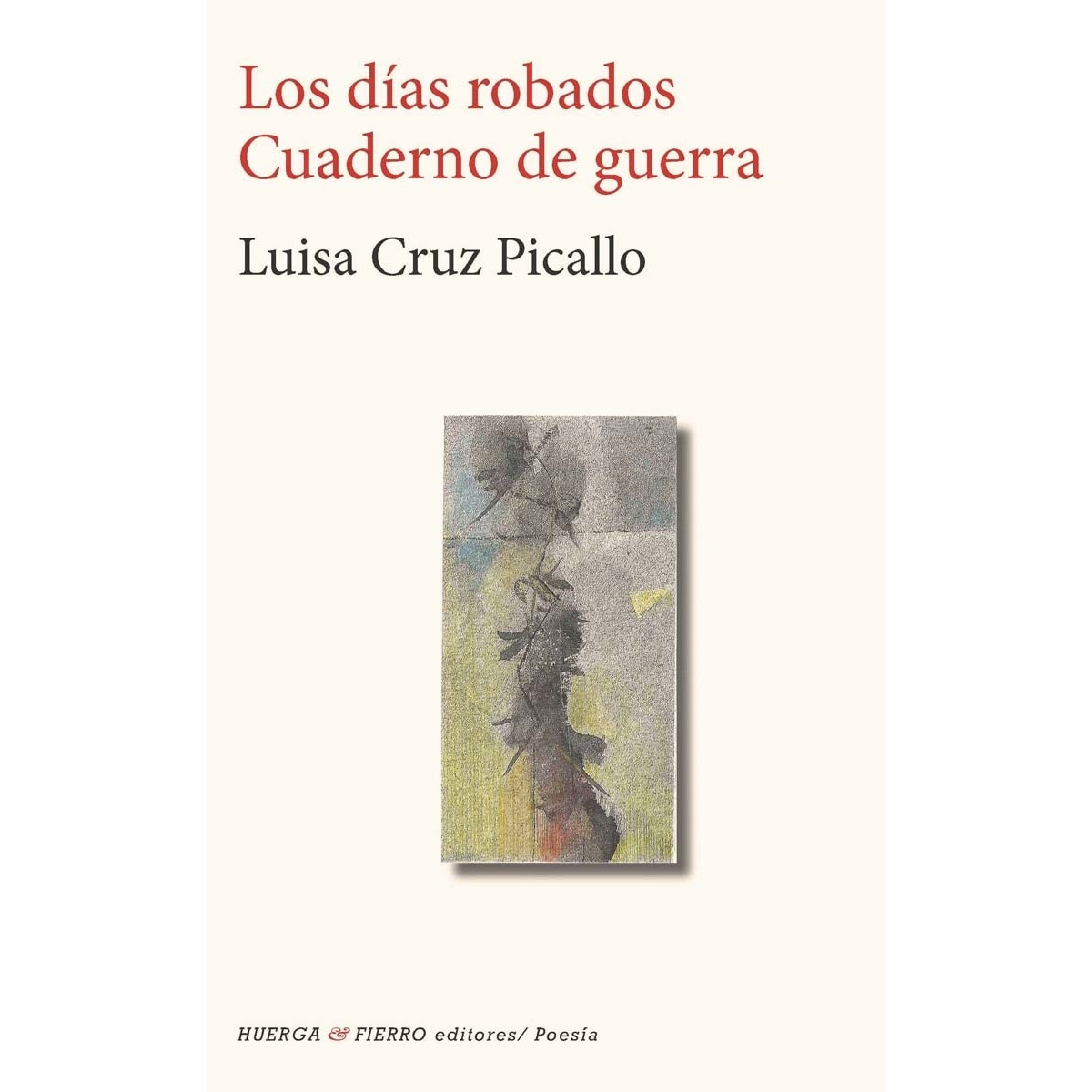 Los días robados, cuaderno de guerra (Capa mole com abas) 1