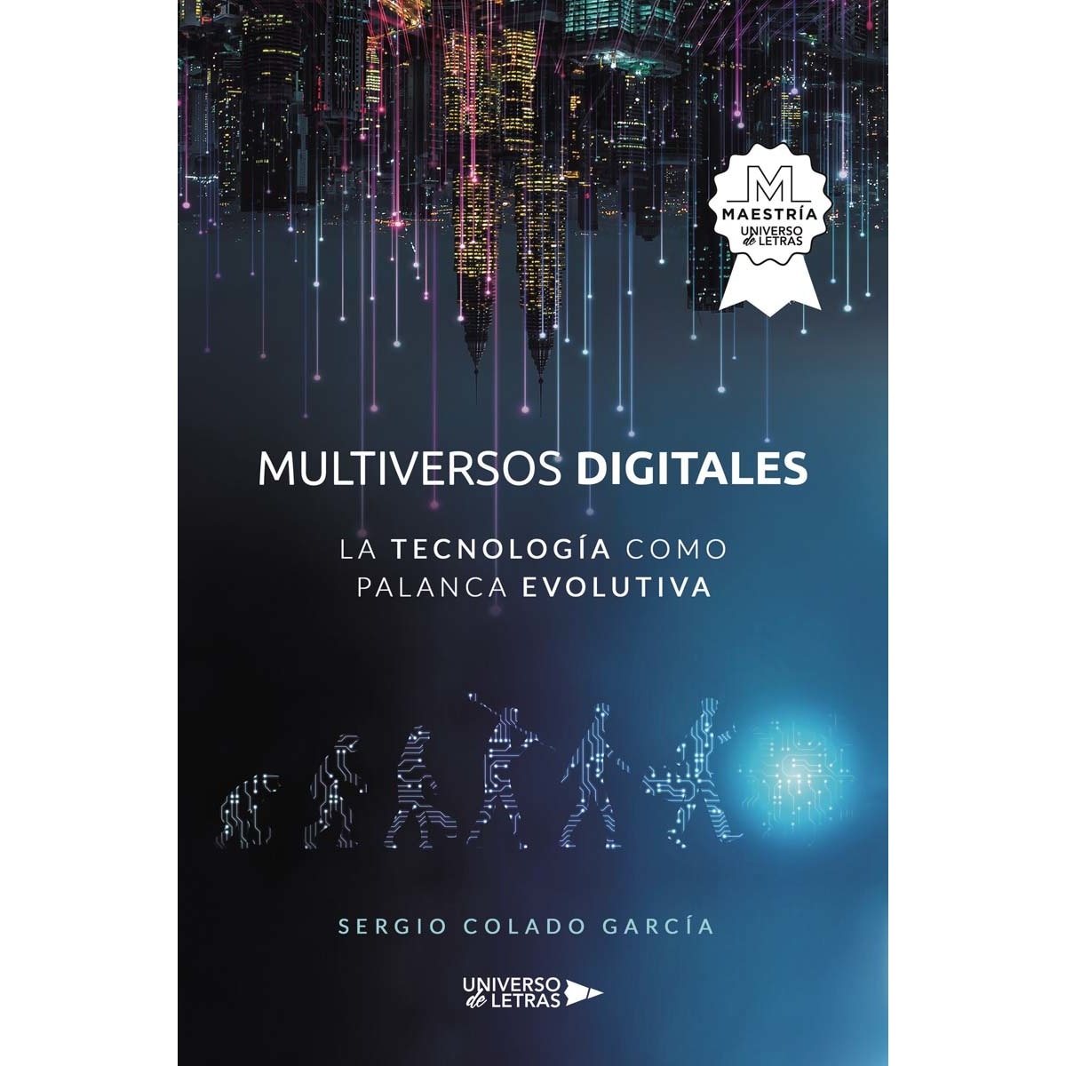 Multiversos digitales   La tecnología como palanca evolutiva (Capa mole) 1