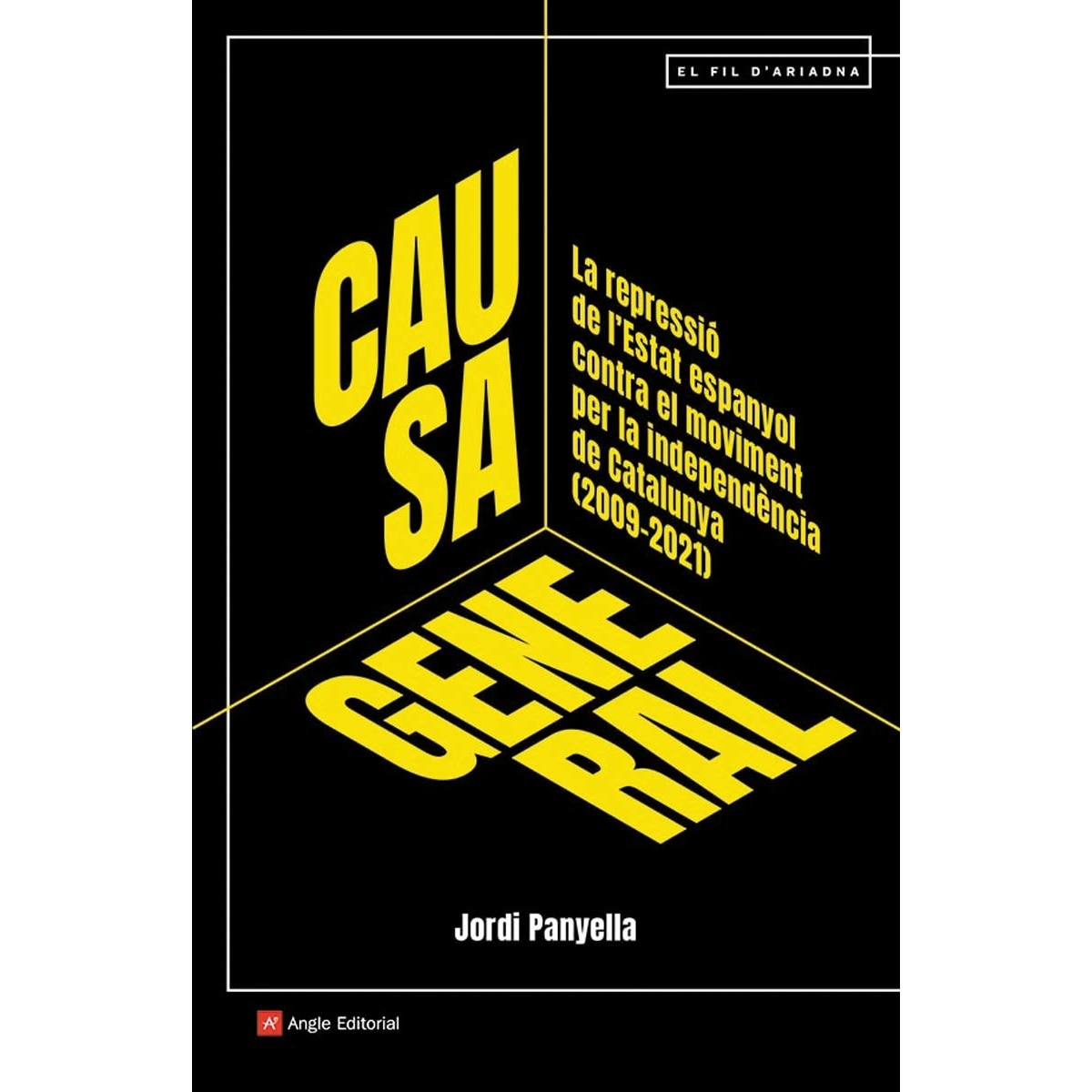 Imagem 0 de Causa general: La repressió de l'Estat espanyol contra el moviment per la independència de Catalunya (2009-2021) (Capa mole)