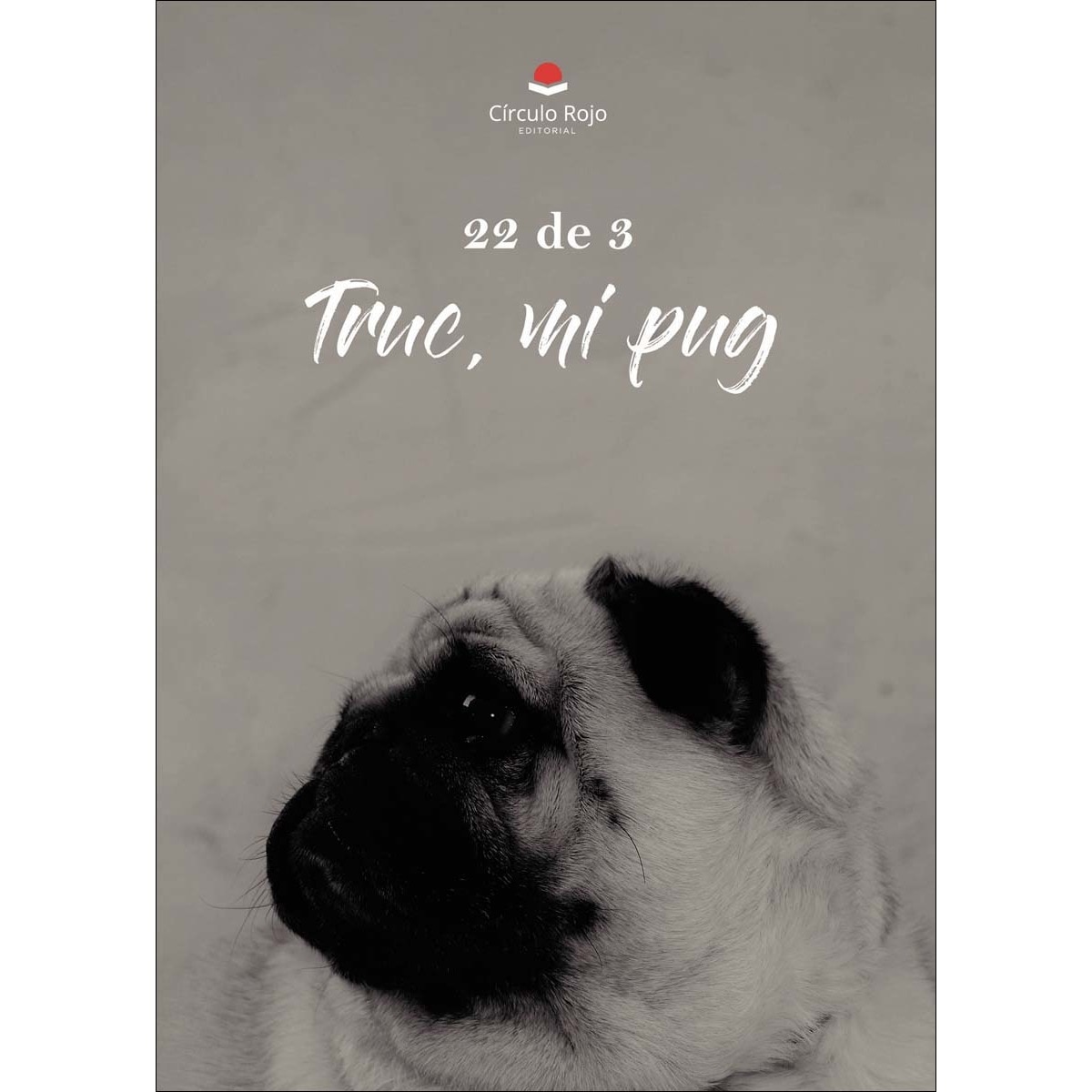 Truc, mi pug(Tapa blanda) 1