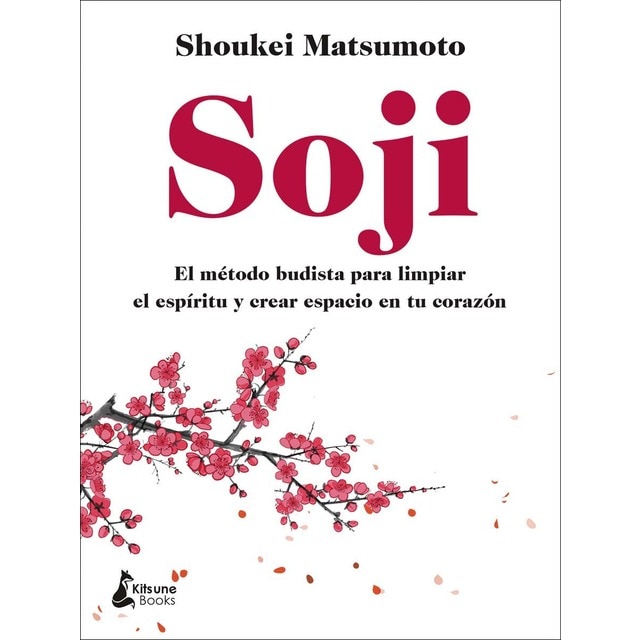 Imagen 0 de Soji: El método budista para limpiar el espíritu y crear espacio en tu corazón (Tapa blanda)