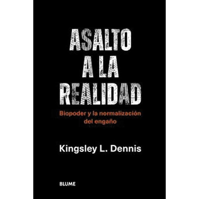 Asalto a la realidad: Biopoder y la normalización del engaño (Capa mole com abas) 1