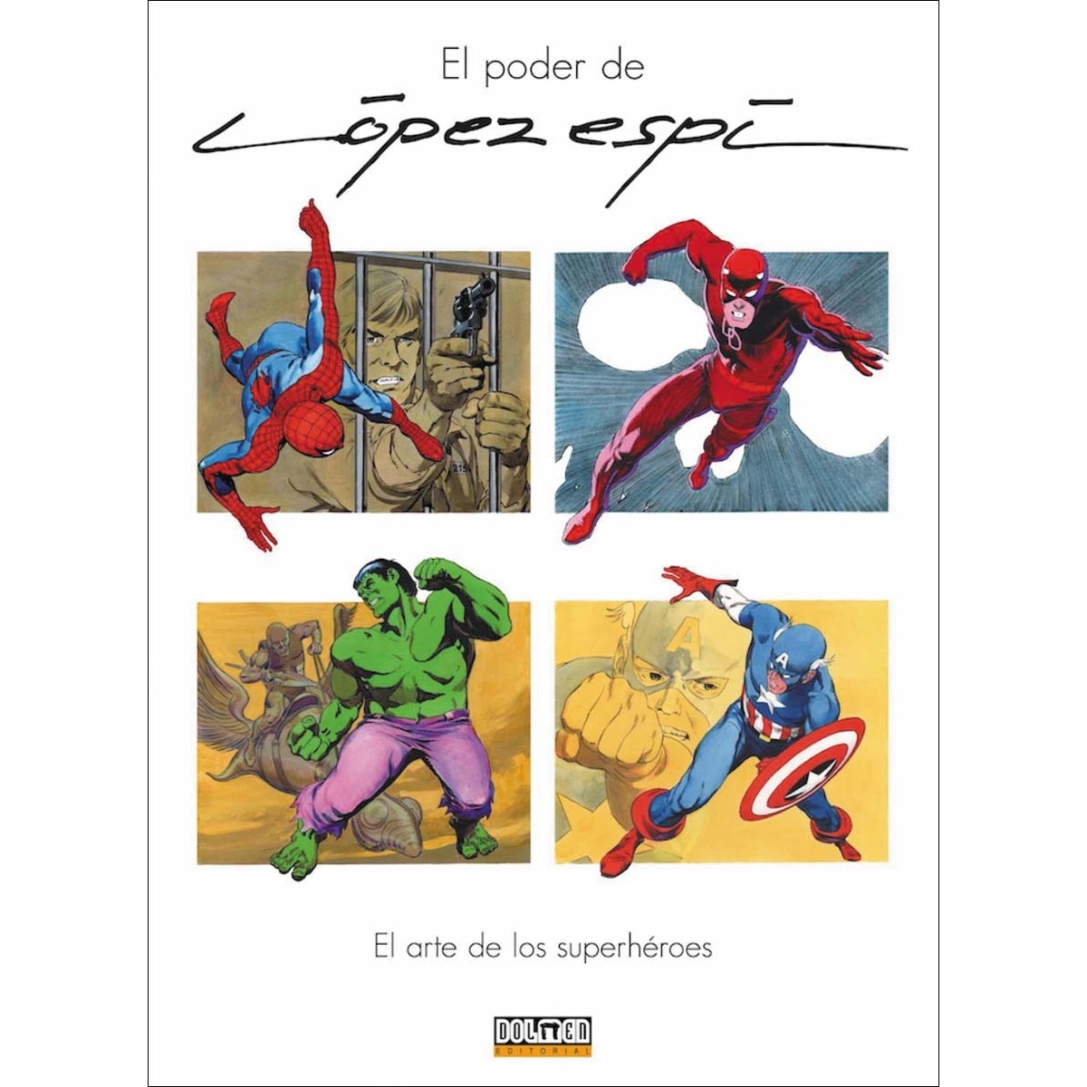 El poder de López Espi: El arte de los superhéroes (Capa dura) 1
