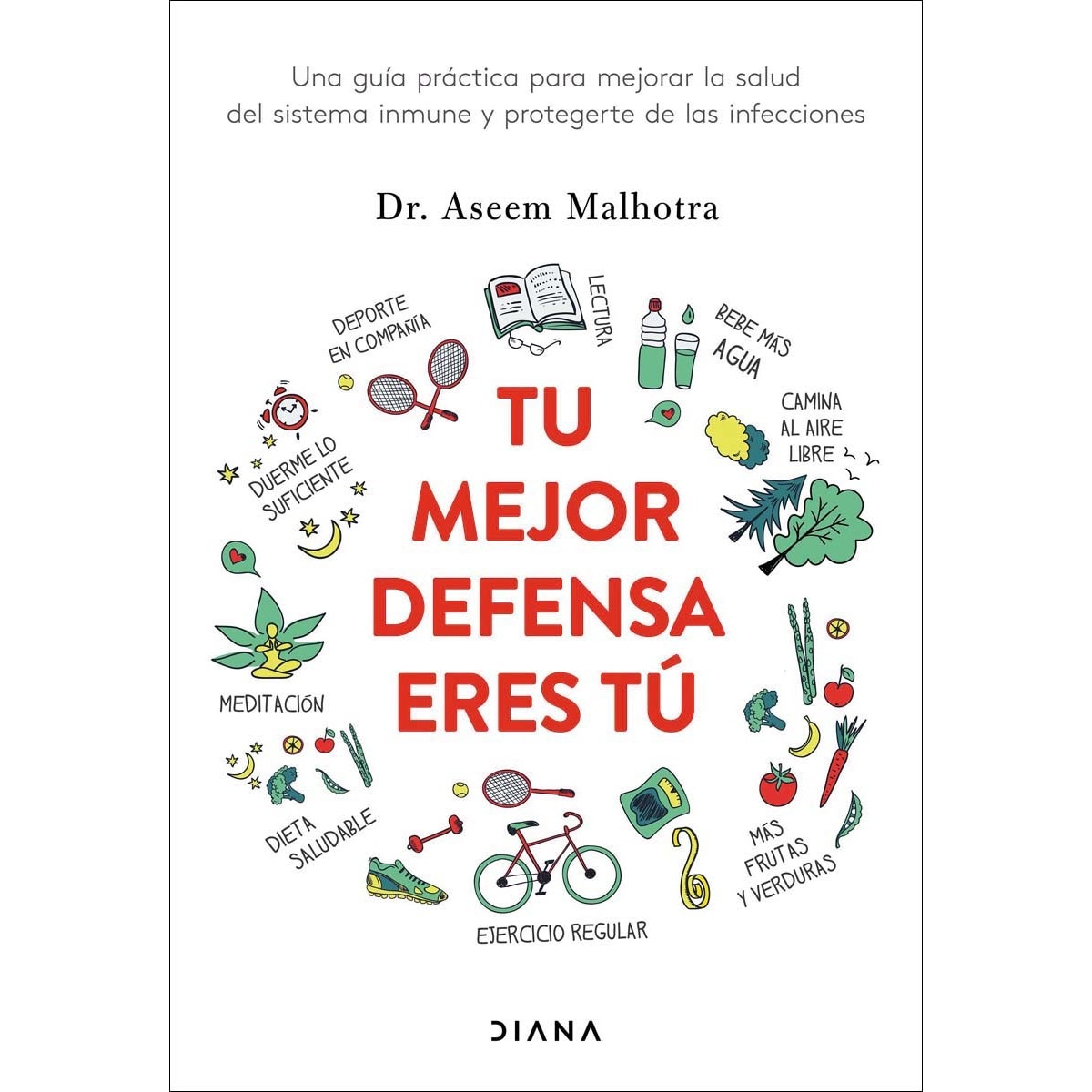Tu mejor defensa eres tú: Una guía práctica para mejorar la salud del sistema inmune y protegerte de las infecciones (Capa mole com abas) 1