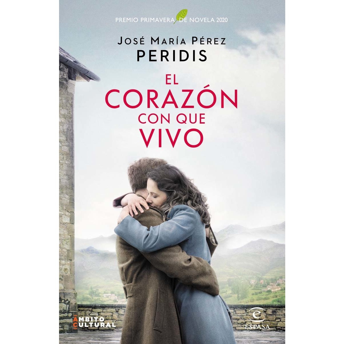 El corazón con que vivo: Premio Primavera de Novela 2020 (Tapa dura) 1