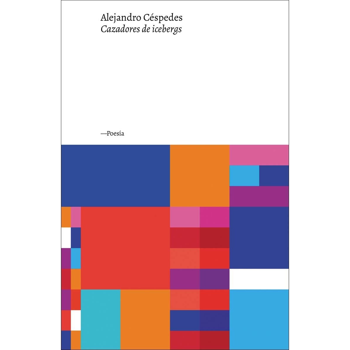 Imagen 0 de Cazadores de icebergs (Tapa blanda)