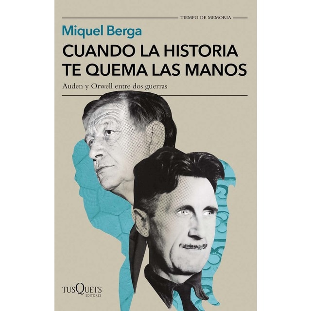 Imagem 0 de Cuando la historia te quema las manos: Auden y Orwell entre dos guerras (Capa mole com abas)