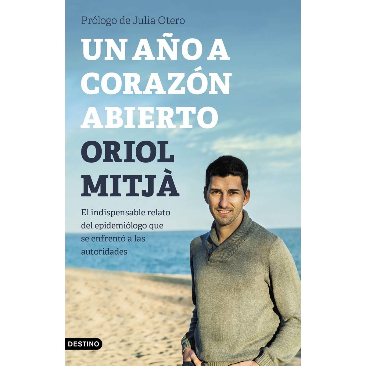 Imagem 0 de Un año a corazón abierto: El indispensable relato del epidemiólogo que se enfrentó a las autoridades(Tapa dura)