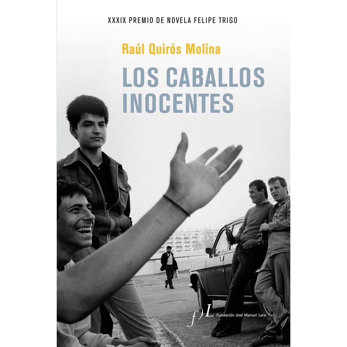 Imagen 0 de Los caballos inocentes: XXXIX Premio de Novela Felipe Trigo  (Tapa blanda con solapas)