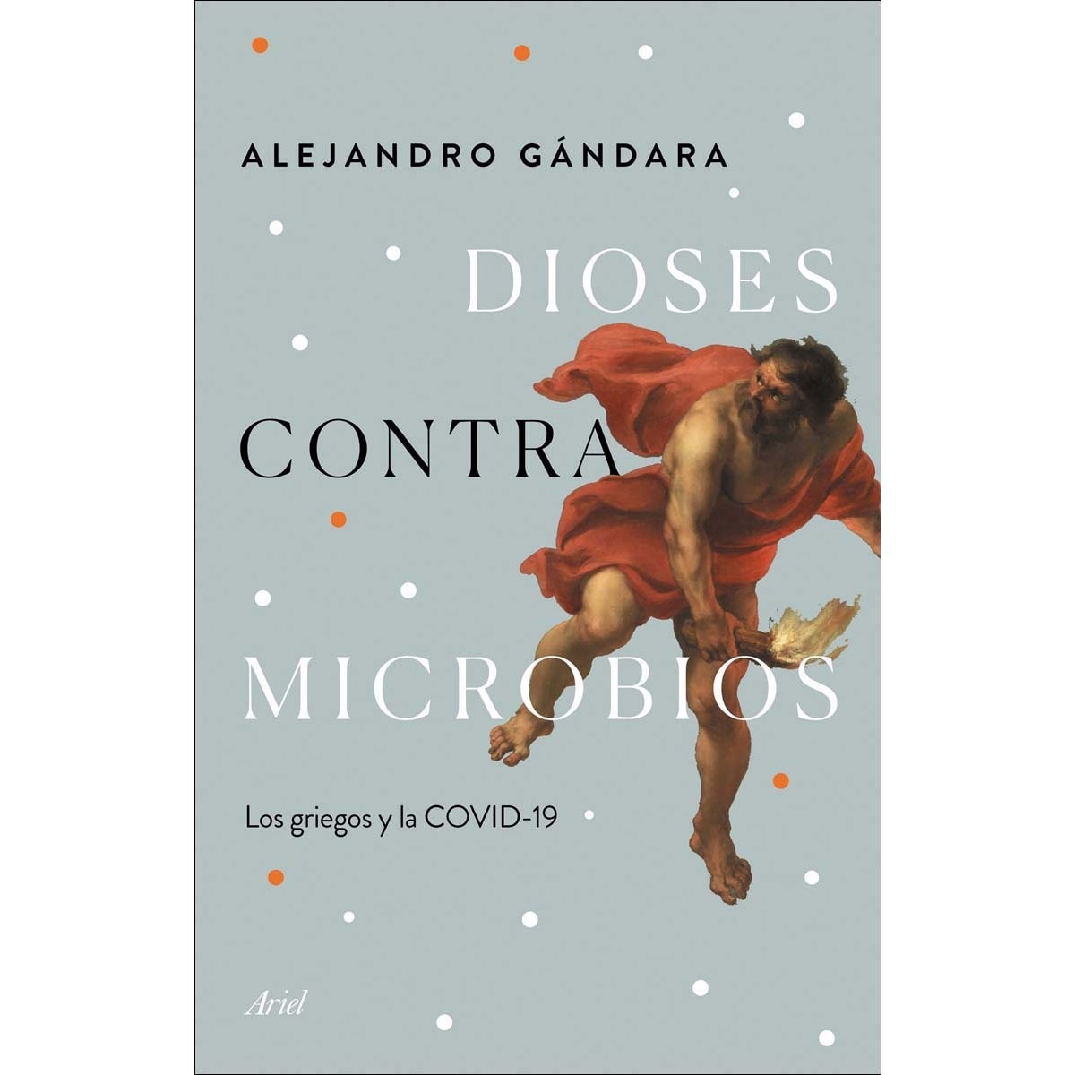 Dioses contra microbios: Los griegos y la COVID-19 (Capa mole com abas) 1