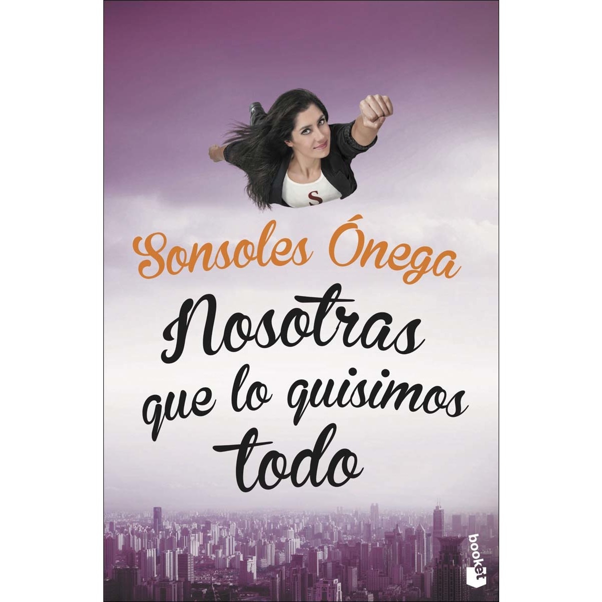 Imagen 0 de Nosotras que lo quisimos todo  (Tapa blanda Bolsillo)