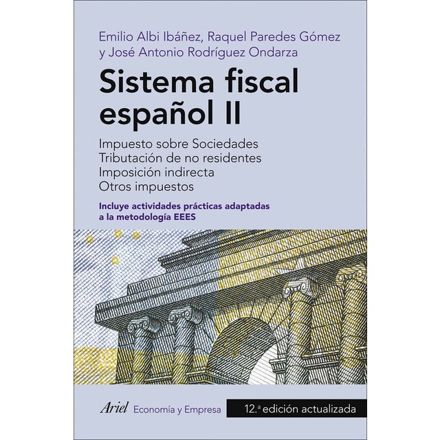 Imagem 0 de Sistema fiscal español II: Impuesto sobre Sociedades. Tributación de no residentes. Imposición indirecta. Otros impuestos (Capa mole com abas)