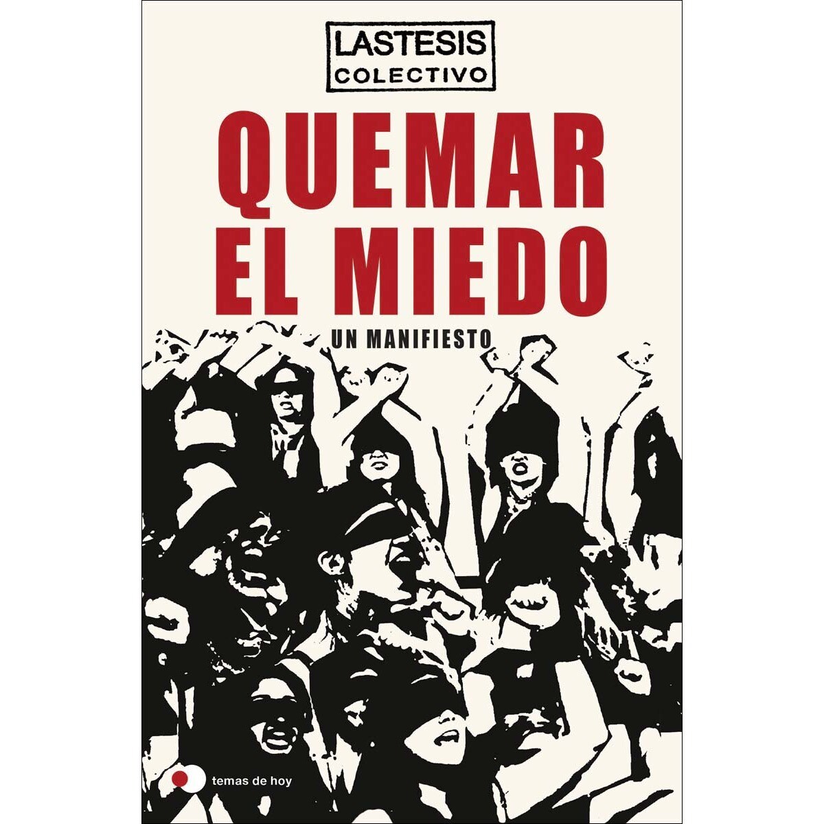 Quemar el miedo: Un manifiesto (Capa mole com abas) 1