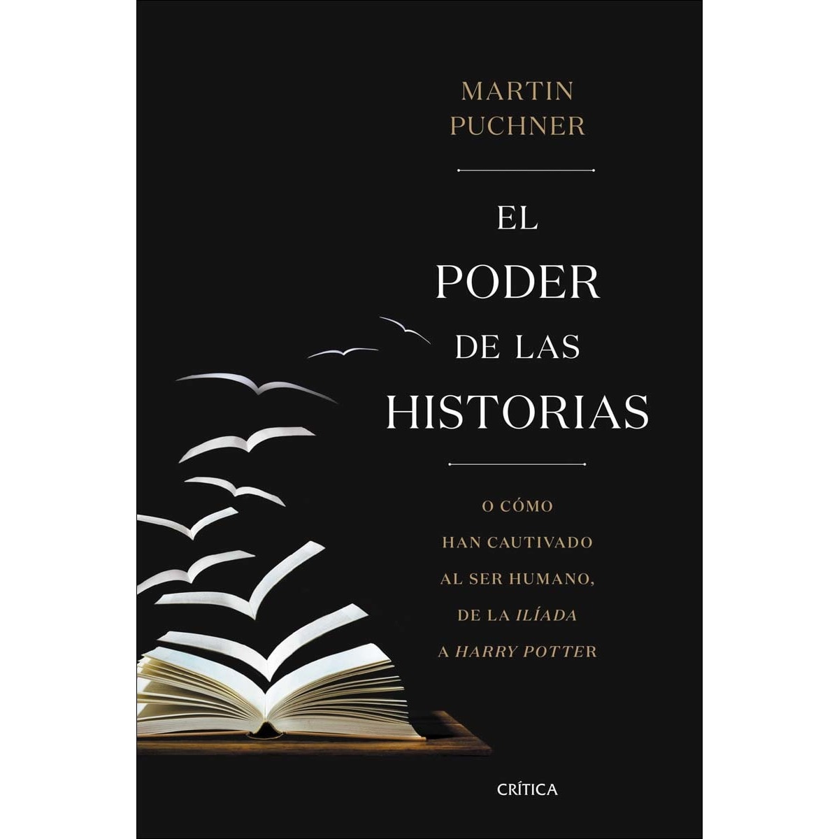 Imagem 0 de El poder de las historias: O cómo han cautivado al ser humano, de la Ilíada a Harry Potter (Capa mole com abas)