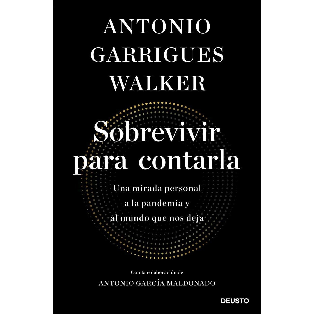 Imagem 0 de Sobrevivir para contarla: Una mirada personal a la pandemia y al mundo que nos deja (Capa mole com abas)
