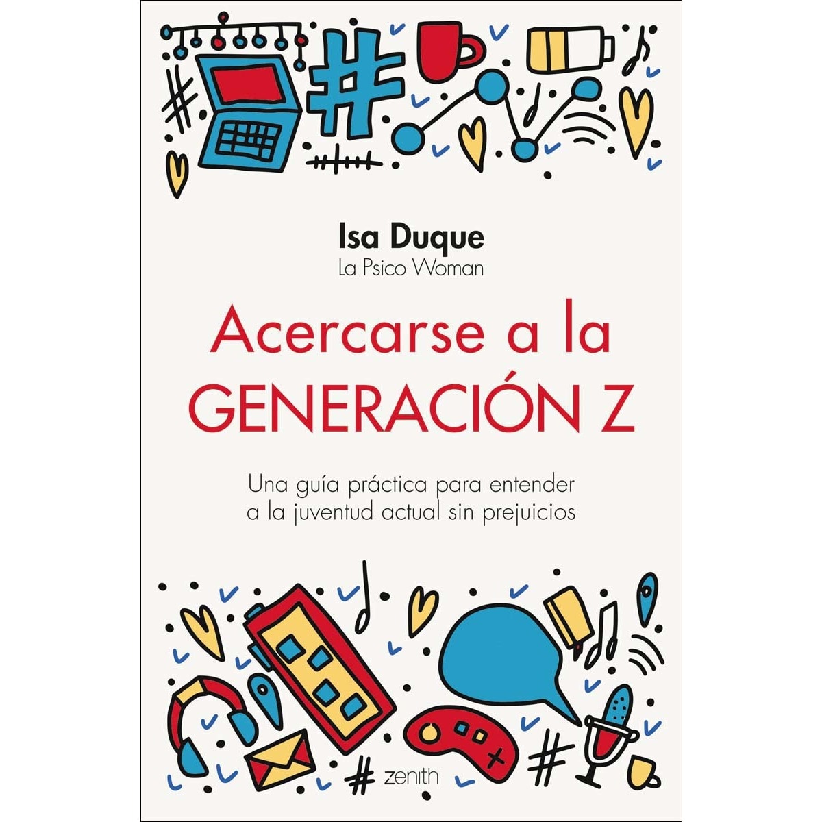 Acercarse a la generación Z: Una guía práctica para entender a la juventud actual sin prejuicios (Capa mole com abas) 1