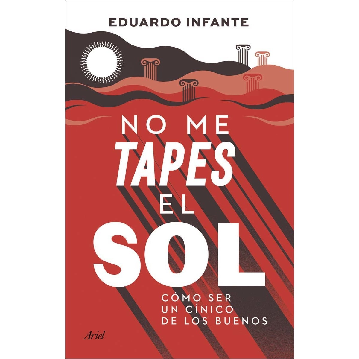 Imagem 0 de No me tapes el sol: Cómo ser un cínico de los buenos (Capa mole com abas)
