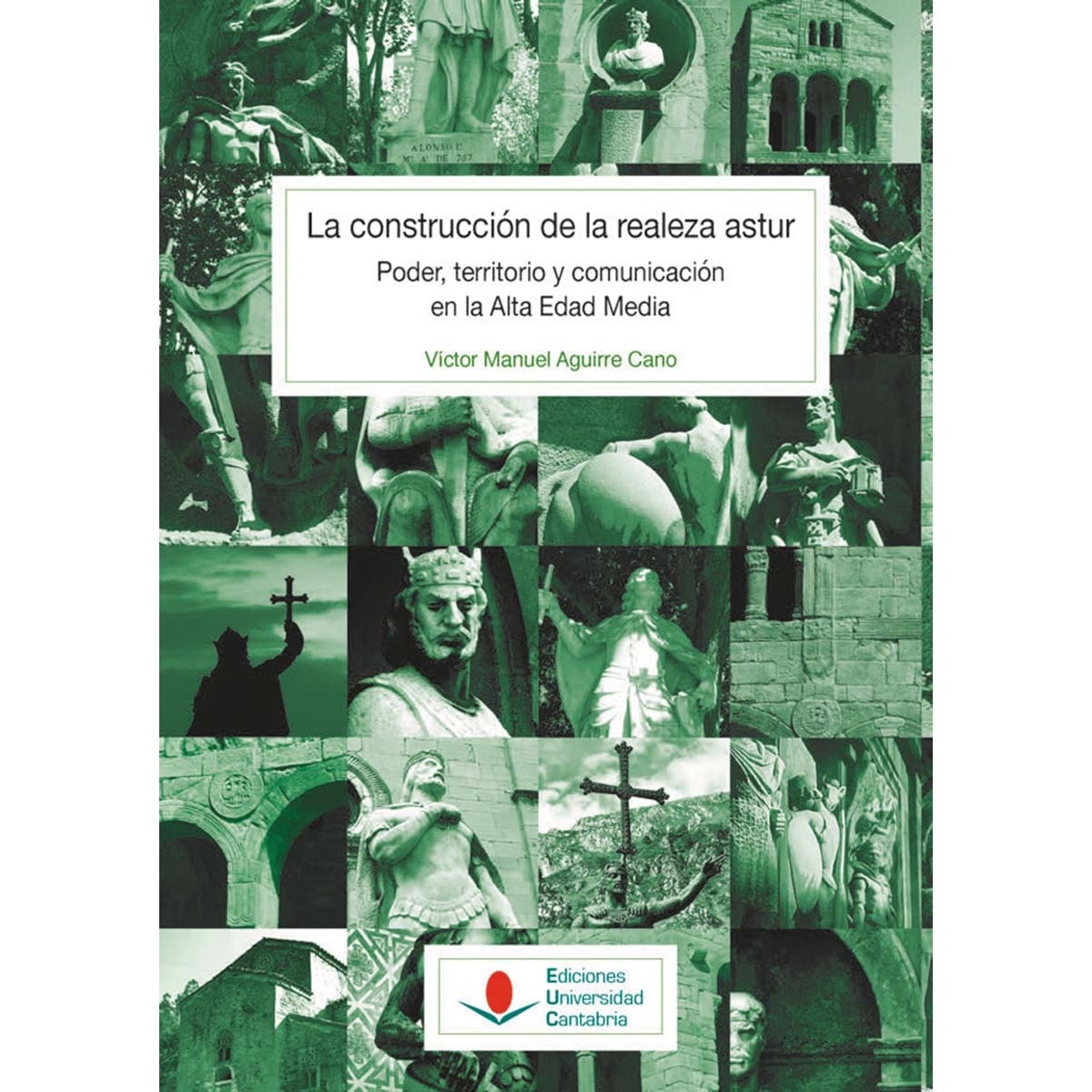 Imagem 0 de La construcción de la realeza astur: poder, territorio y comunicación en la alta edad media(Tapa blanda)