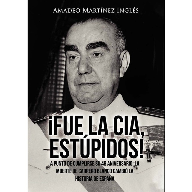 Imagen 0 de ¡Fue la CIA, estúpidos! (Tapa blanda)