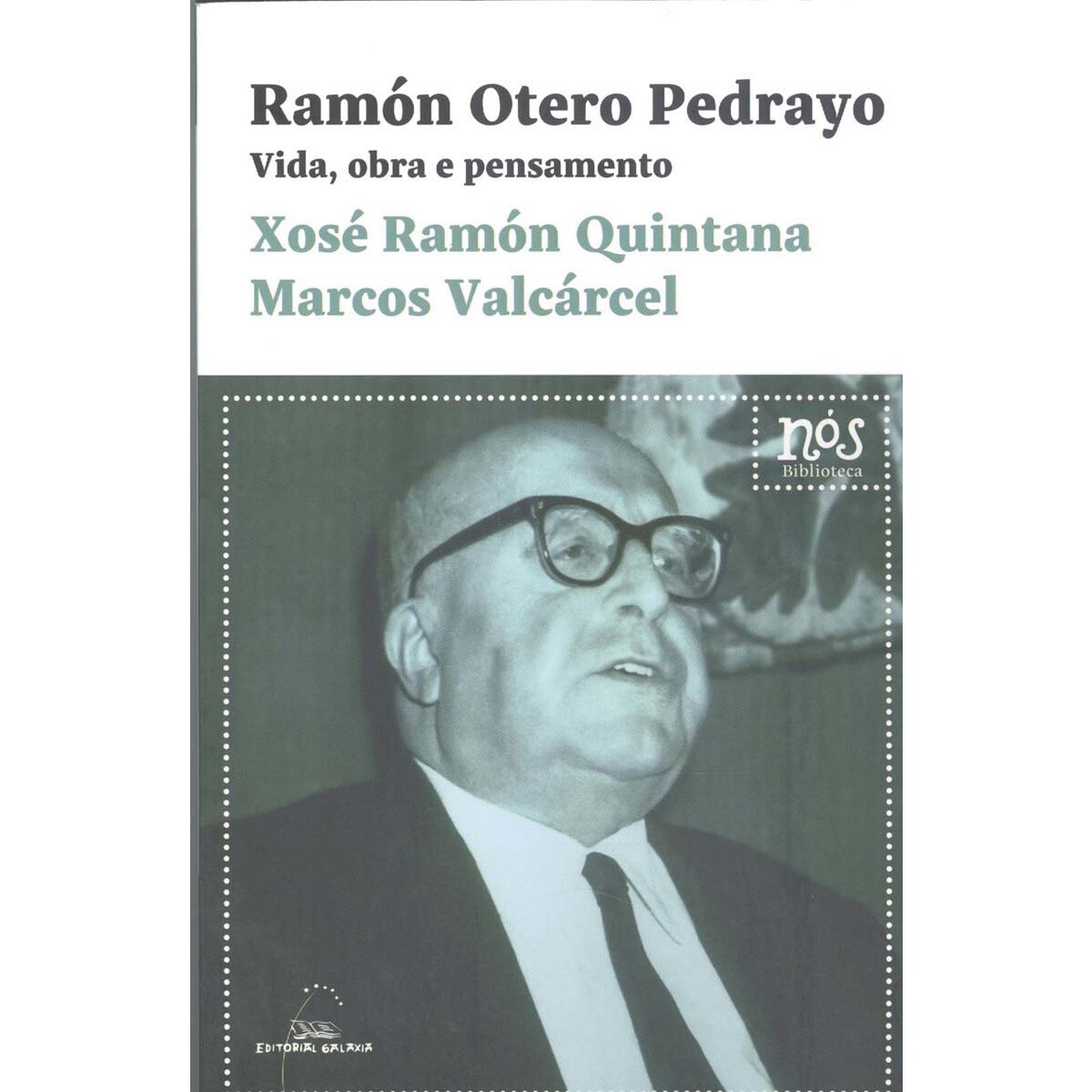 Ramón Otero Pedrayo. Vida, obra e pensamento (Capa mole com abas) 1